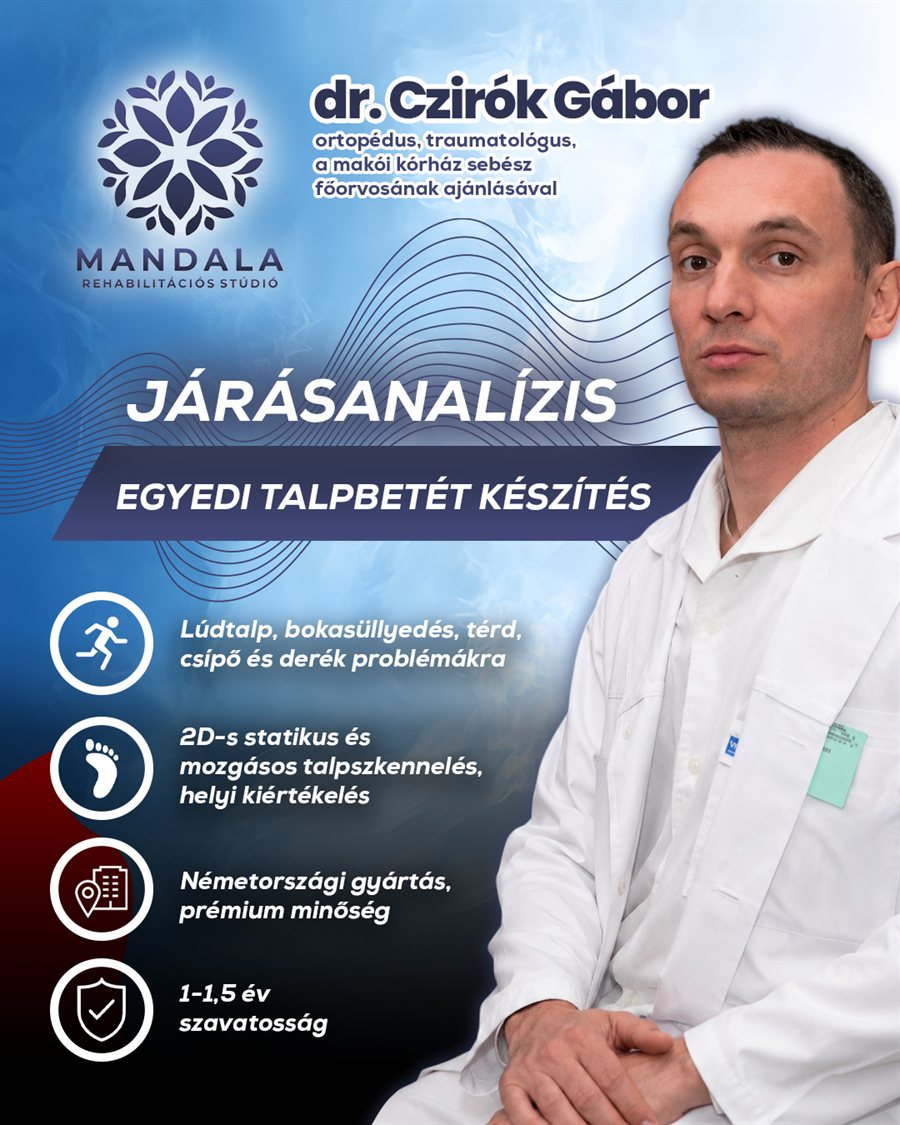 Dr. Czirók Gábor ortopéd, traumatológus ajánlása az egyedi talpbetétekhez